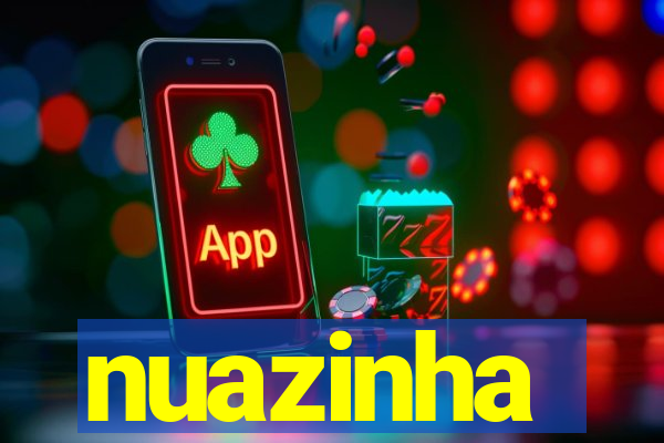 nuazinha