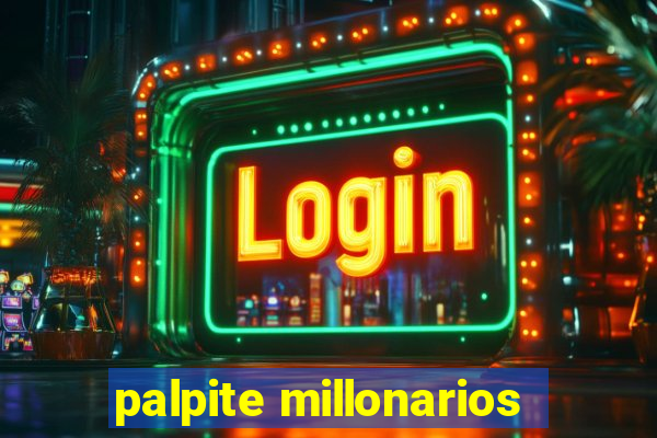 palpite millonarios