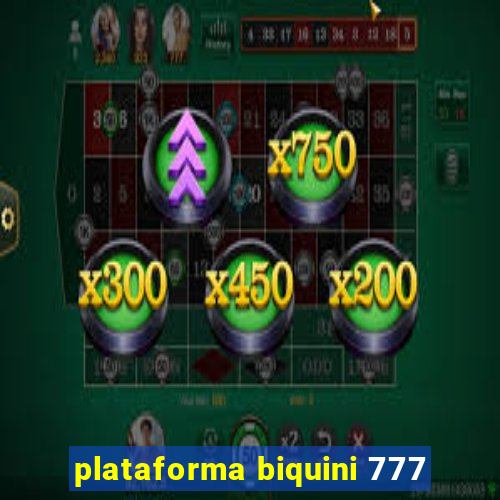 plataforma biquini 777