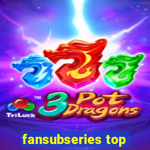 fansubseries top