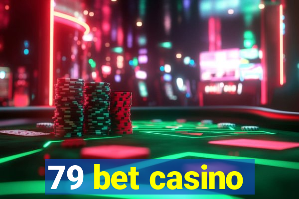 79 bet casino