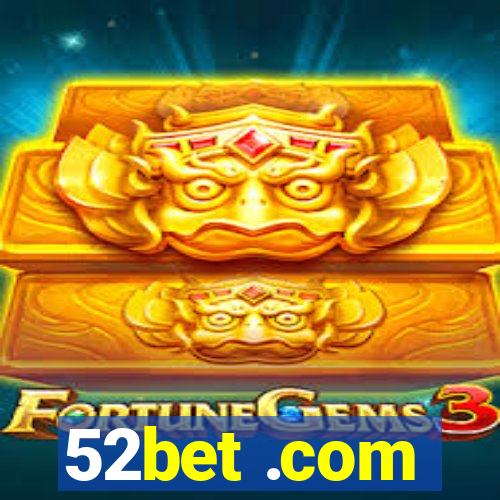 52bet .com