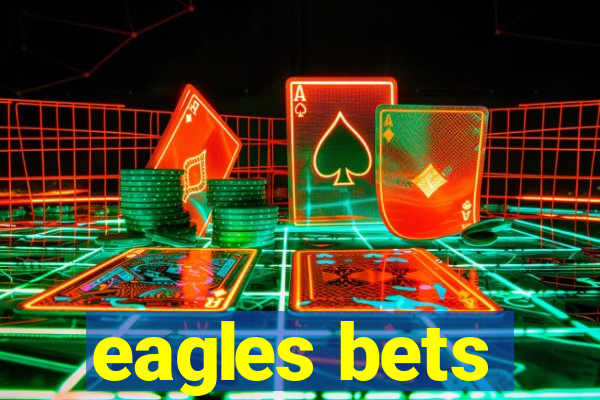 eagles bets