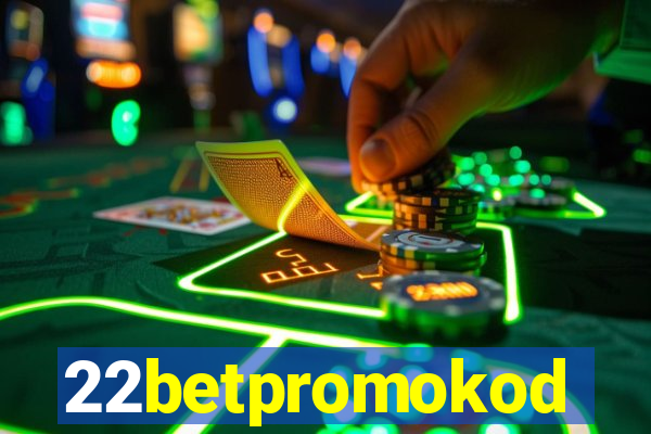 22betpromokod