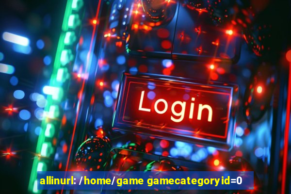 allinurl: /home/game gamecategoryid=0