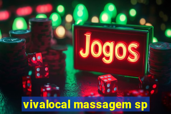 vivalocal massagem sp