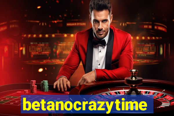 betanocrazytime