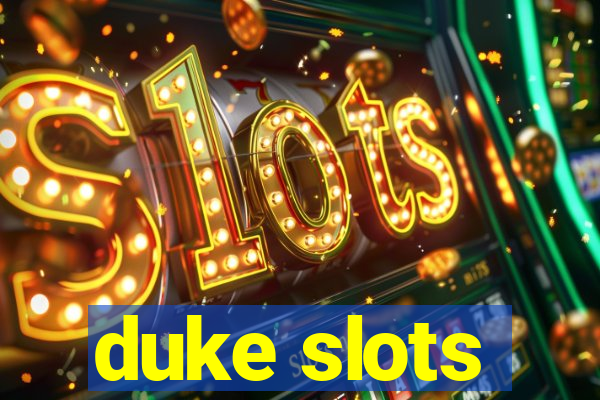 duke slots