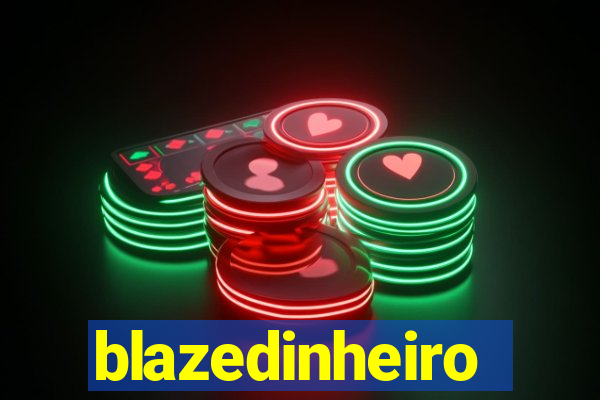 blazedinheiro