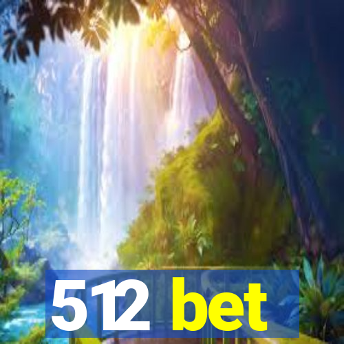 512 bet