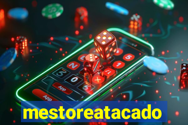 mestoreatacado