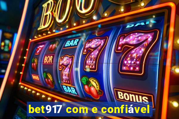 bet917 com e confiável