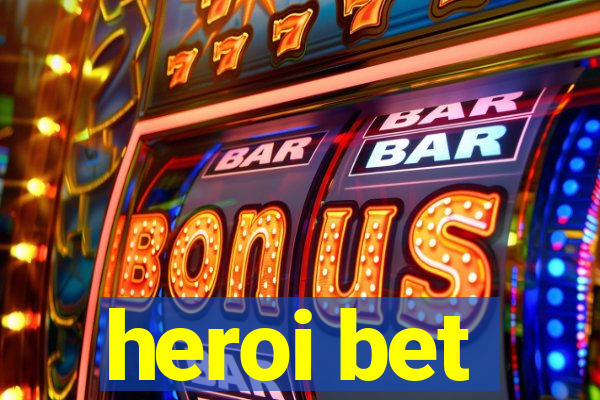 heroi bet