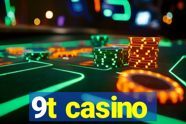 9t casino