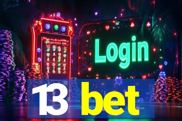 13 bet