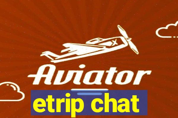 etrip chat