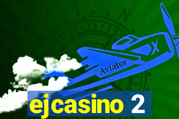 ejcasino 2