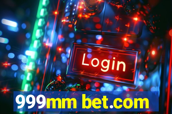 999mm bet.com