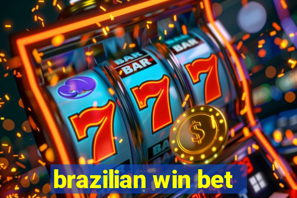 brazilian win bet