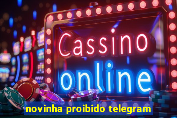 novinha proibido telegram