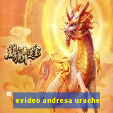 xvideo andresa urache