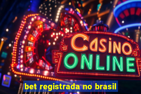 bet registrada no brasil