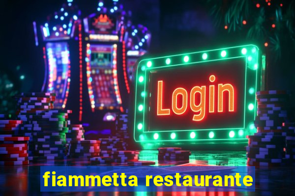 fiammetta restaurante