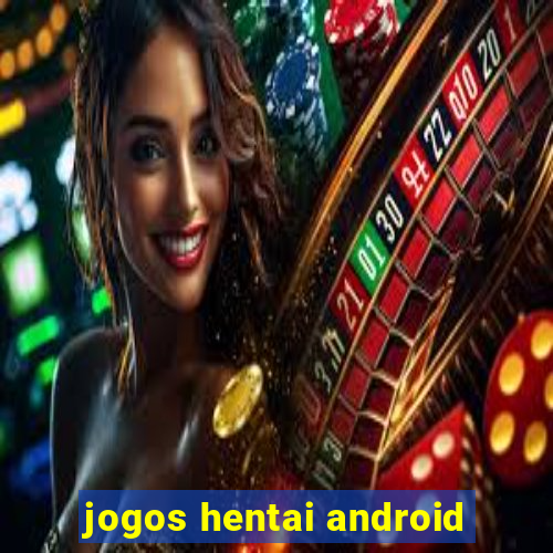 jogos hentai android