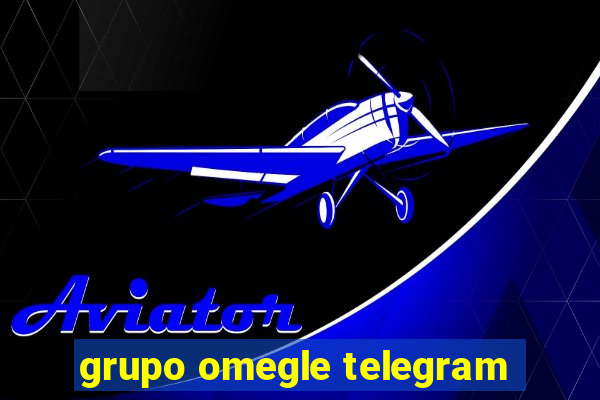 grupo omegle telegram