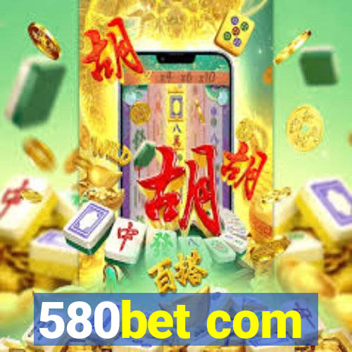 580bet com