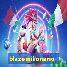 blazemilionario