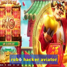 robô hacker aviator