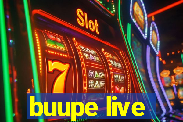 buupe live