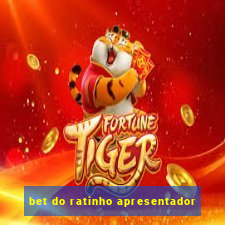 bet do ratinho apresentador