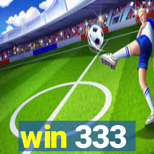 win 333