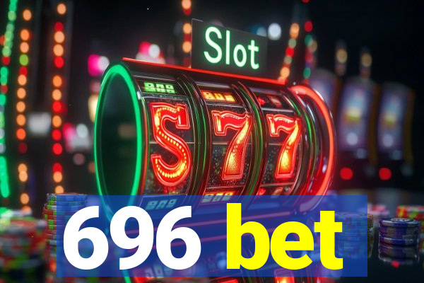 696 bet