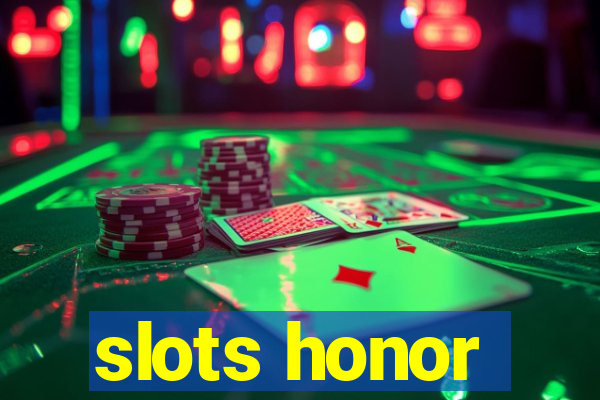 slots honor