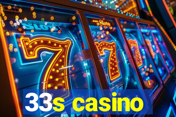 33s casino