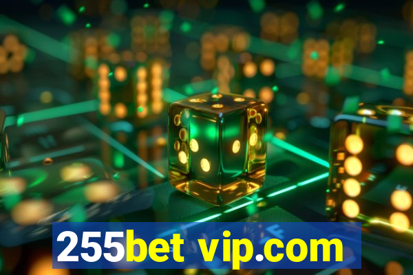 255bet vip.com