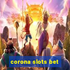 corona slots bet