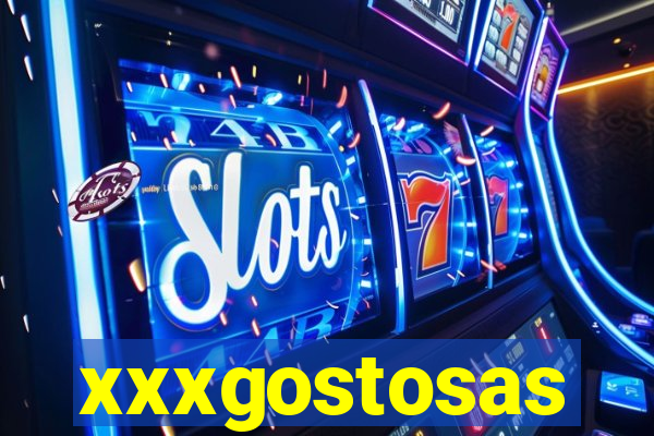 xxxgostosas