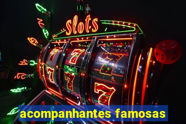 acompanhantes famosas