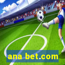 ana bet.com