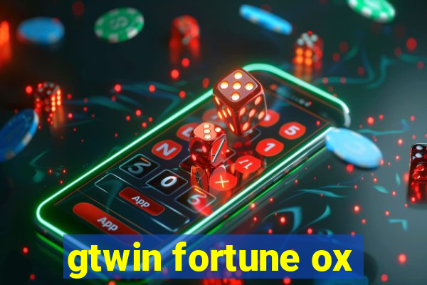 gtwin fortune ox