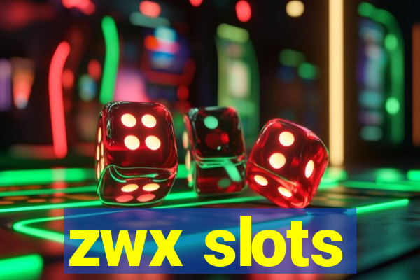 zwx slots