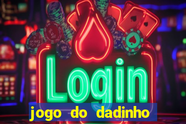 jogo do dadinho que ganha dinheiro