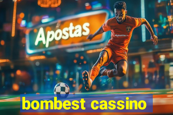 bombest cassino