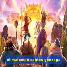 climatempo santos gonzaga