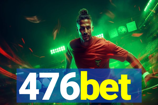 476bet