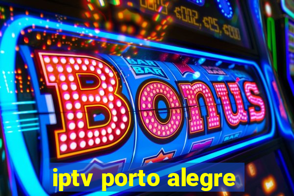 iptv porto alegre